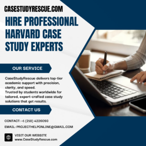 Hire Professional Harvard Case Study Experts