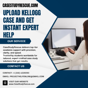 Upload Kellogg Case and Get Instant Expert Help